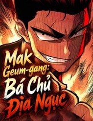 Mak Geum-Gang: Bá Chủ Địa Ngục