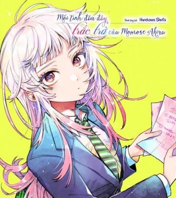 Mối Tình Đầu Đầy Trắc Trở Của Momose Akira