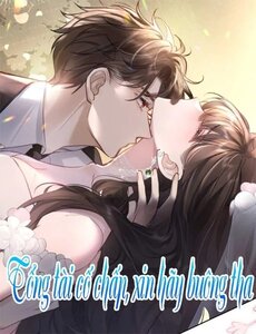 Tổng Tài Cố Chấp, Xin Hãy Buông Tha